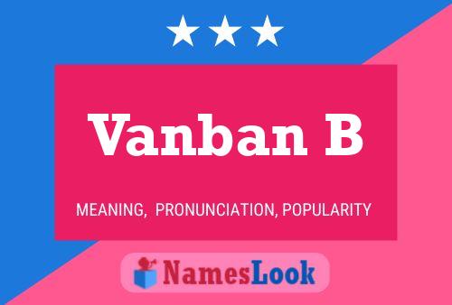 Постер имени Vanban B