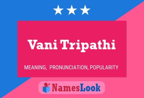 Постер имени Vani Tripathi