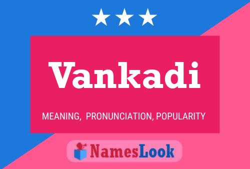 Постер имени Vankadi