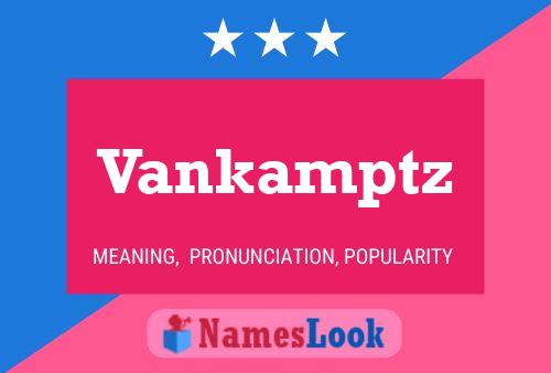 Постер имени Vankamptz