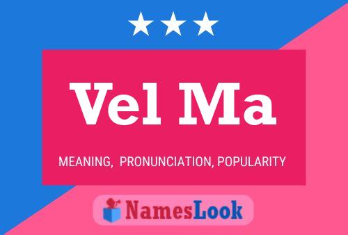 Постер имени Vel Ma