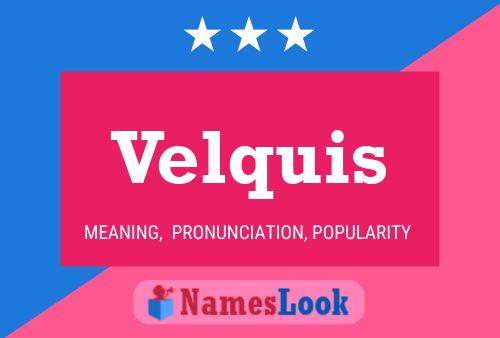 Постер имени Velquis