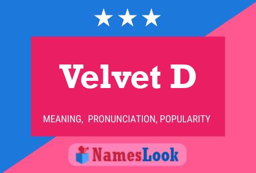 Постер имени Velvet D