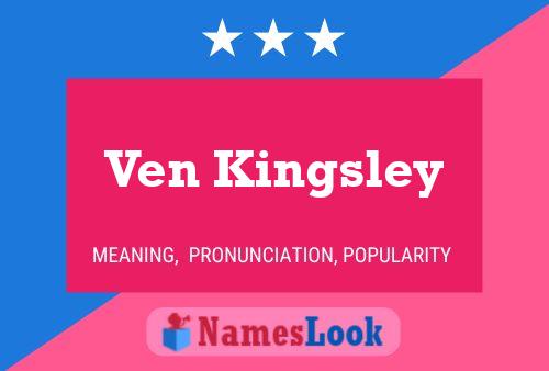 Постер имени Ven Kingsley