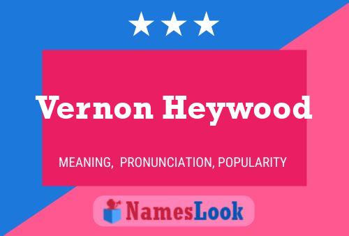 Постер имени Vernon Heywood