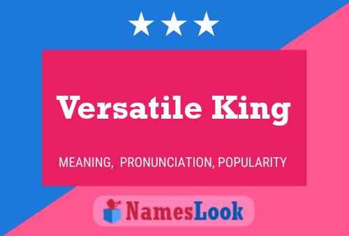 Постер имени Versatile King