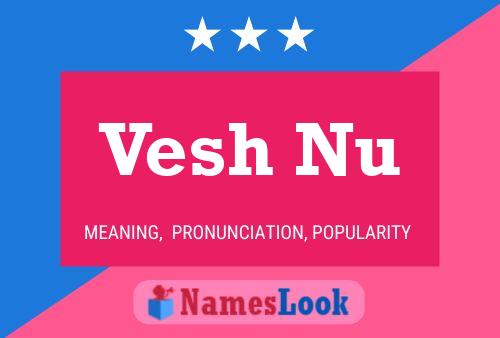 Постер имени Vesh Nu