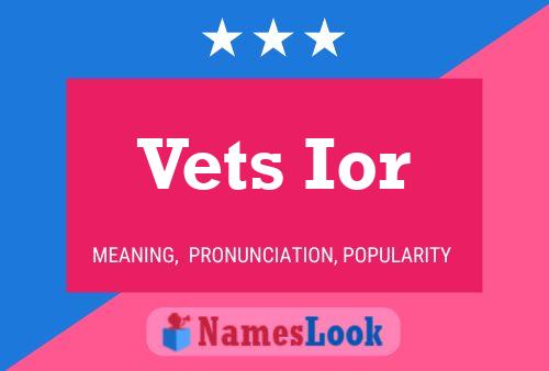 Постер имени Vets Ior