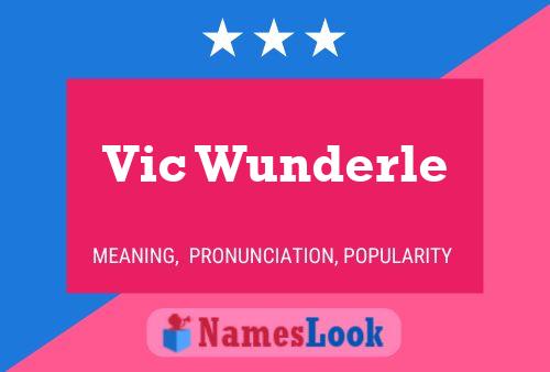 Постер имени Vic Wunderle