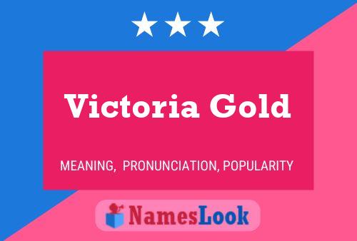 Постер имени Victoria Gold