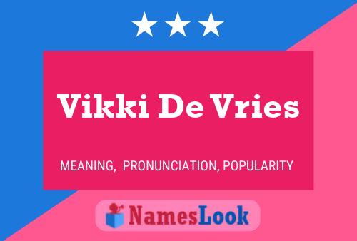 Постер имени Vikki De Vries