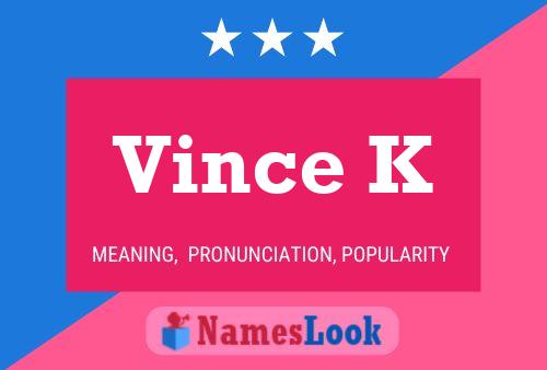 Постер имени Vince K