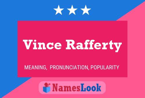 Постер имени Vince Rafferty