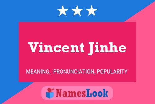 Постер имени Vincent Jinhe