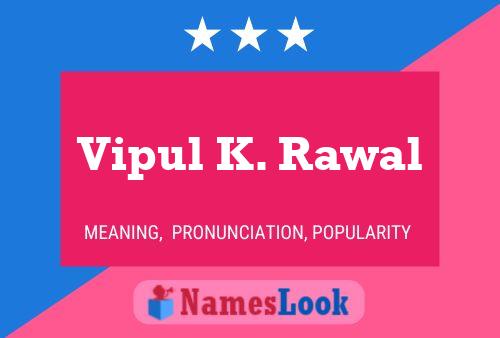 Постер имени Vipul K. Rawal