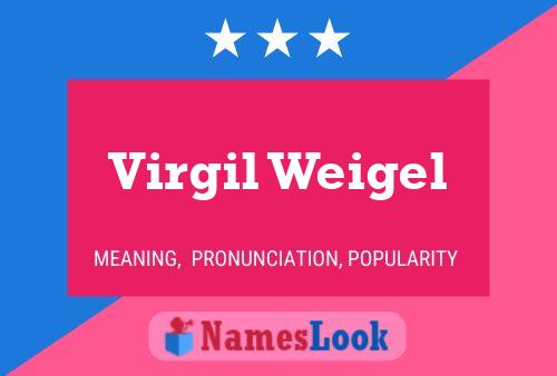 Постер имени Virgil Weigel