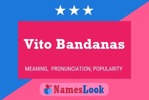 Постер имени Vito Bandanas