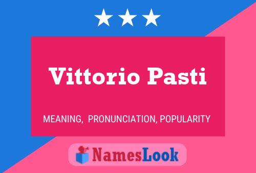 Постер имени Vittorio Pasti