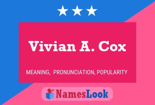 Постер имени Vivian A. Cox