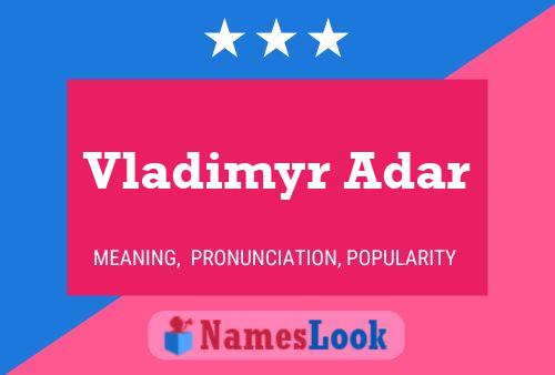 Постер имени Vladimyr Adar