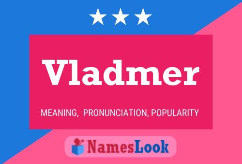 Постер имени Vladmer