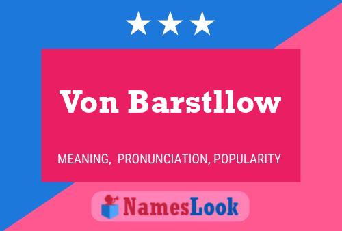 Постер имени Von Barstllow