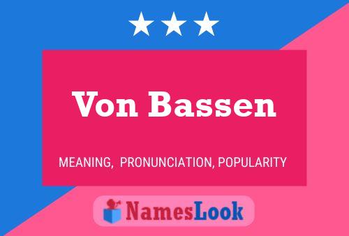 Постер имени Von Bassen