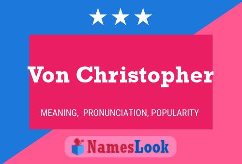 Постер имени Von Christopher