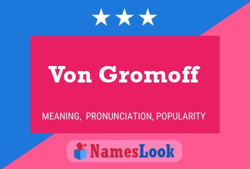 Постер имени Von Gromoff