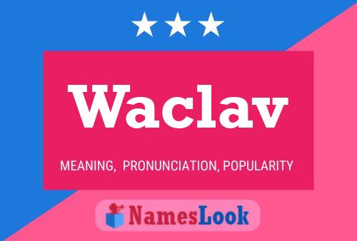 Постер имени Waclav