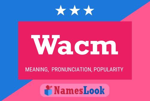 Постер имени Wacm