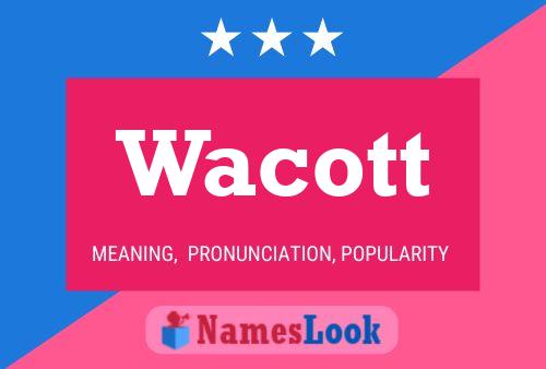 Постер имени Wacott