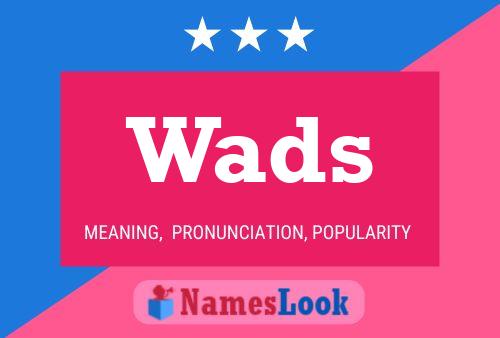 Постер имени Wads