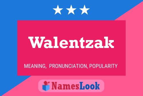 Постер имени Walentzak