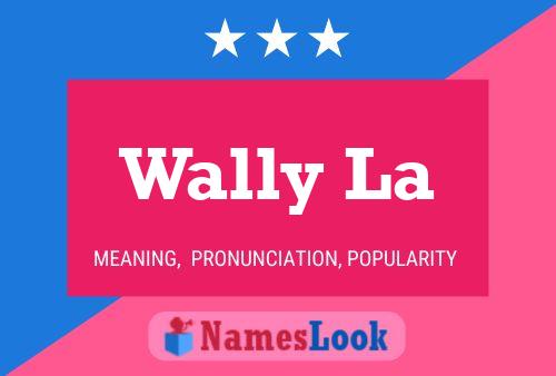 Постер имени Wally La