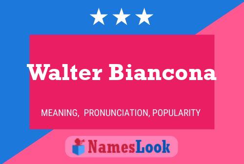 Постер имени Walter Biancona