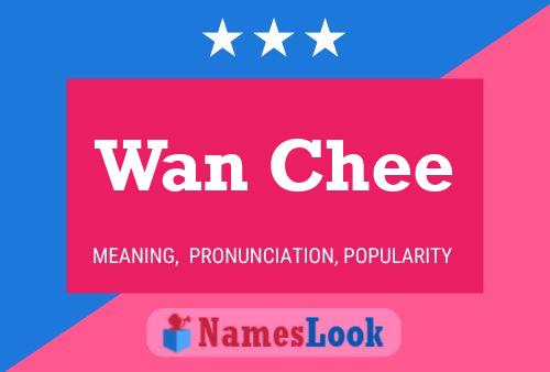 Постер имени Wan Chee