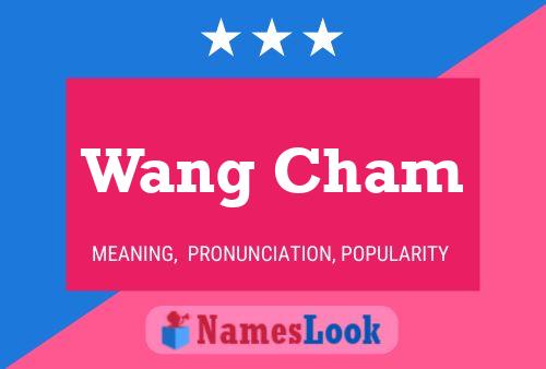 Постер имени Wang Cham