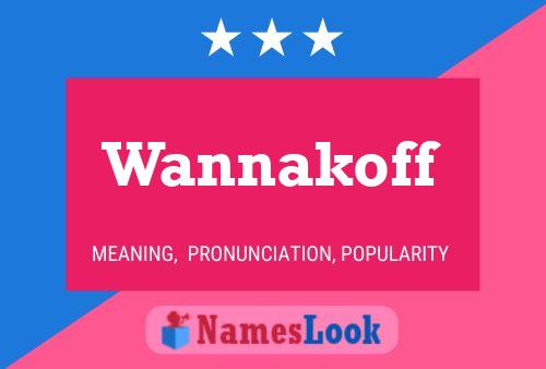 Постер имени Wannakoff