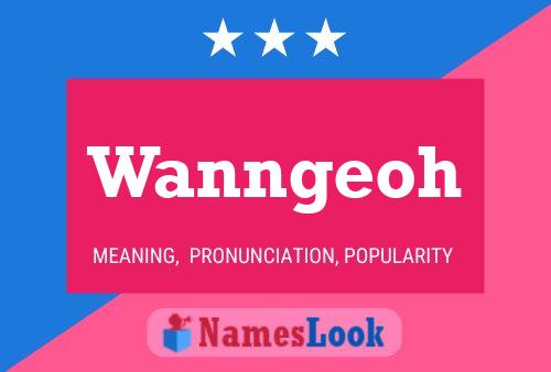 Постер имени Wanngeoh