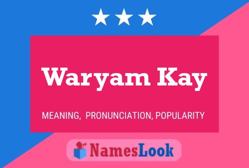 Постер имени Waryam Kay