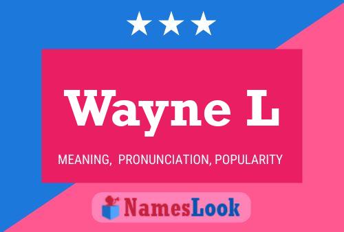 Постер имени Wayne L