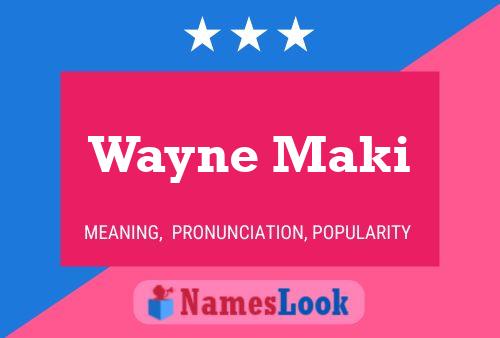 Постер имени Wayne Maki