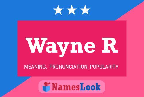 Постер имени Wayne R