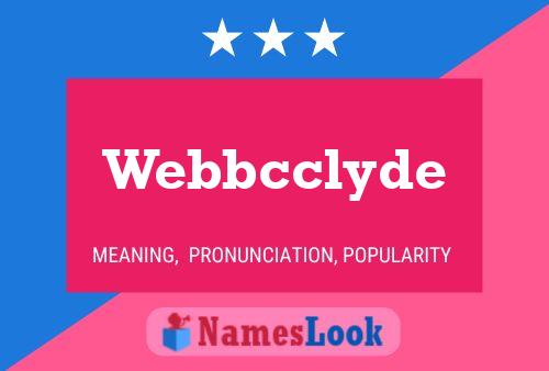 Постер имени Webbcclyde