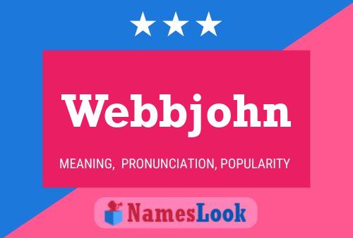 Постер имени Webbjohn