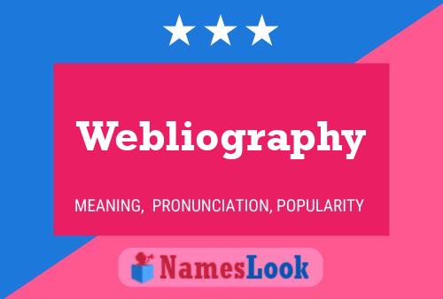 Постер имени Webliography