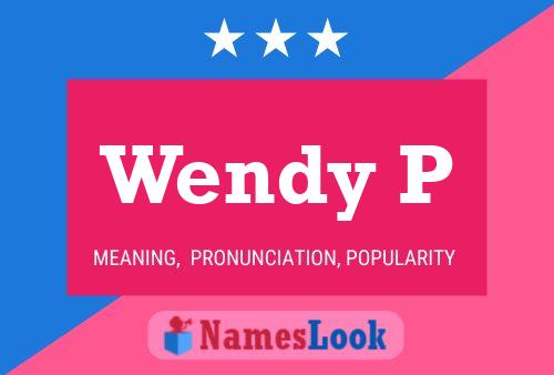 Постер имени Wendy P