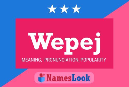 Постер имени Wepej