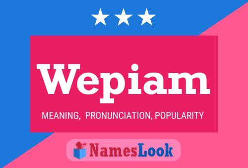 Постер имени Wepiam